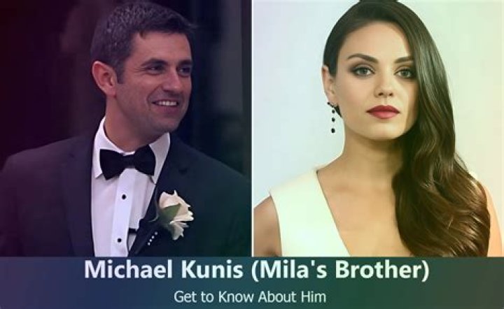 Discoveries And Insights Into Mila Kunis' Brother